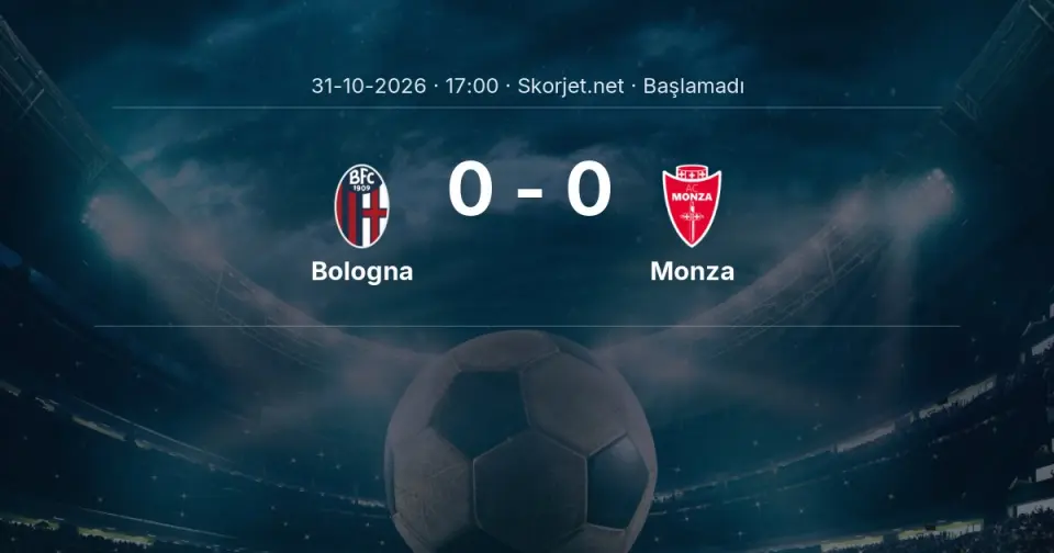 Bologna - Monza Maçı Öncesi Kadrolar ve Maç Bilgileri Bologna - Monza Maçı Öncesi Kadrolar ve Maç Bilgileri