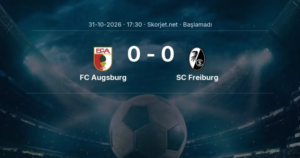 FC Augsburg - SC Freiburg Maçı Öncesi Kadrolar ve Maç Bilgileri FC Augsburg - SC Freiburg Maçı Öncesi Kadrolar ve Maç Bilgileri